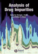 Analysis of Drug Impurities - Smith, Richard J (Editor), and Webb, Michael L (Editor)