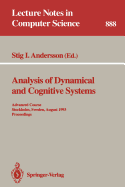 Analysis of Dynamical and Cognitive Systems: Advanced Course, Stockholm, Sweden, August 9 - 14, 1993. Proceedings