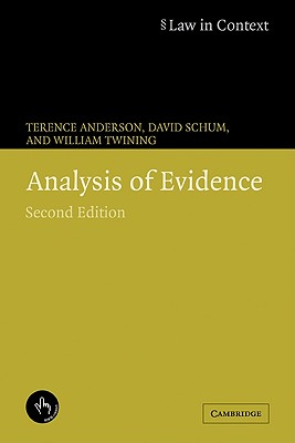 Analysis of Evidence - Anderson, Terence, and Schum, David, and Twining, William