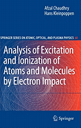 Analysis of Excitation and Ionization of Atoms and Molecules by Electron Impact