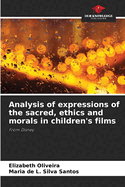 Analysis of expressions of the sacred, ethics and morals in children's films