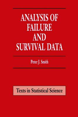 Analysis of Failure and Survival Data - Smith, Peter J.