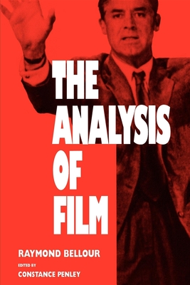 Analysis of Film - Bellour, Raymond, and Penley, Constance (Editor)