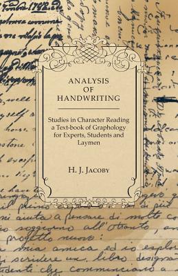 Analysis of Handwriting - An Introduction Into Scientific Graphology - Jacoby, H J