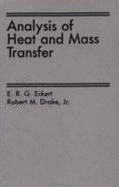 Analysis of Heat & Mass Transfer - Eckert, Ernest R, and Eckert, E R G, and Eckert Ernest, R