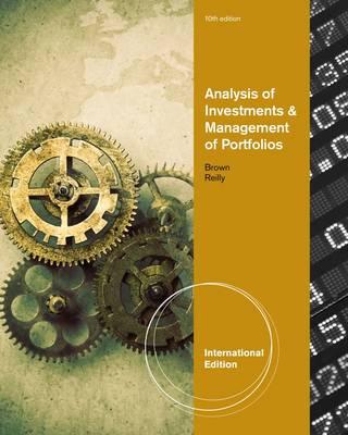 Analysis of Investments and Management of Portfolios, International Edition - Brown, Keith C., and Reilly, Frank K.