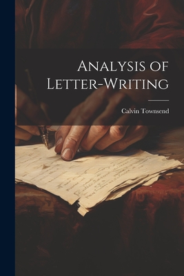 Analysis of Letter-writing - Townsend, Calvin