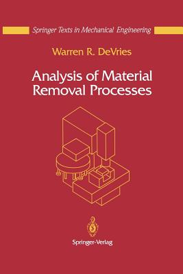 Analysis of Material Removal Processes - DeVries, Warren R