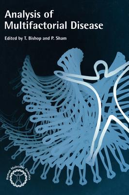 Analysis of Multifactorial Diseases - Bishop, D T (Editor), and Sham, Pak (Editor)