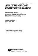 Analysis of One Complex Variable: Proceedings of the American Mathematical Society 821st Wyoming Meeting, University of Wyoming, August 10-15, 1985