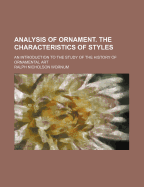 Analysis of Ornament. The Characteristics of Styles: an Introduction to the Study of the History of Ornamental Art