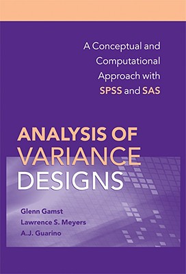 Analysis of Variance Designs - Gamst, Glenn, and Meyers, Lawrence S, and Guarino, A J