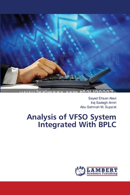 Analysis of VFSO System Integrated With BPLC - Alavi, Sayed Ehsan, and Sadegh Amiri, Iraj, and M Supa'at, Abu Sahmah