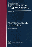 Analytic Functionals on the Sphere - Morimoto, Mitsuo