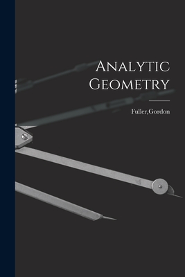 Analytic Geometry - Fuller, Gordon