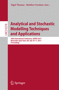 Analytical and Stochastic Modelling Techniques and Applications: 24th International Conference, Asmta 2017, Newcastle-Upon-Tyne, UK, July 10-11, 2017, Proceedings