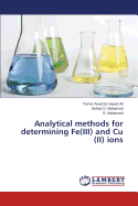 Analytical Methods for Determining Fe(iii) and Cu (II) Ions