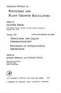 Analytical Methods for Pesticides and Plant Growth Regulators: Thin-layer and Liquid Chromatography and Analyses of Pesticides of International Importance - Zweig, Gunter (Volume editor), and Sherma, J. (Volume editor)