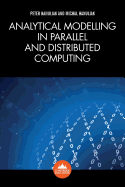 Analytical Modelling in Parallel and Distributed Computing - Hanuliak, Peter, and Hanuliak, Michal