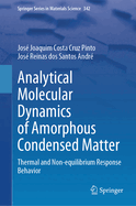 Analytical Molecular Dynamics of Amorphous Condensed Matter: Thermal and Non-equilibrium Response Behavior