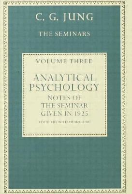 Analytical Psychology: Notes of the Seminar given in 1925 by C.G. Jung - McGuire, William (Editor)