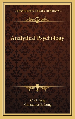 Analytical Psychology - Jung, C G, Dr., and Long, Constance E (Translated by)