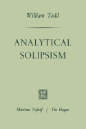 Analytical Solipsism - Todd, William Lewis