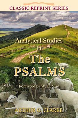 Analytical Studies in the Psalms - Clarke, Arthur G