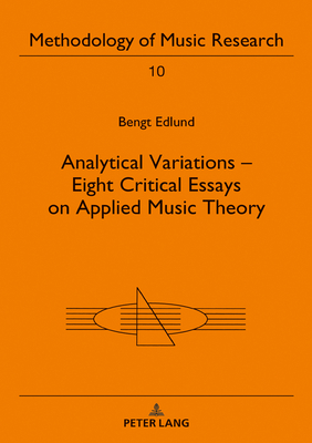 Analytical Variations - Eight Critical Essays on Applied Music Theory - Schler, Nico (Series edited by), and Edlund, Bengt