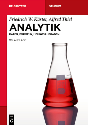 Analytik - K?ster, Friedrich W, and Thiel, Alfred, and Seubert, Andreas (Editor)