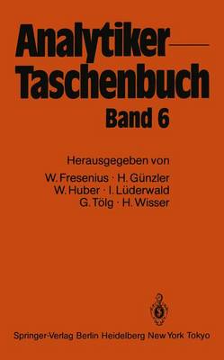 Analytiker-Taschenbuch - Fresenius, Wilhelm, and Gunzler, Helmet, and Huber, Walter