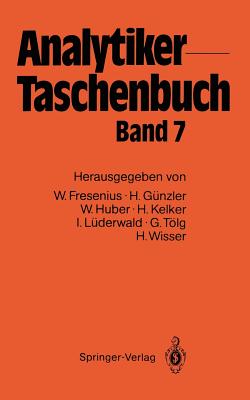 Analytiker-Taschenbuch - Fresenius, Wilhelm, and Gnzler, Helmut, and Huber, Walter