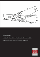 Analytische Geometrie Des Punktes, Der Geraden Und Der Kegelschnitte Nach Neueren Methoden Dargestellt