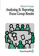 Analyzing and Reporting Focus Group Results