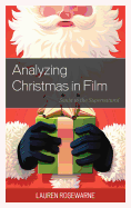 Analyzing Christmas in Film: Santa to the Supernatural