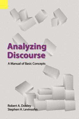 Analyzing Discourse: A Manual of Basic Concepts - Dooley, Robert A, and Levinsohn, Stephen H