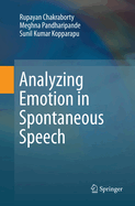 Analyzing Emotion in Spontaneous Speech