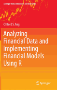 Analyzing Financial Data and Implementing Financial Models Using R