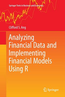 Analyzing Financial Data and Implementing Financial Models Using R - Ang, Clifford S