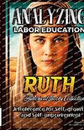 Analyzing Labor Education in Ruth: A Reference for Self-growth and Self-improvement