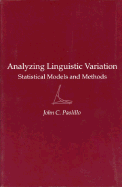 Analyzing Linguistic Variation: Statistical Models and Methods