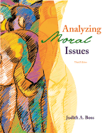 Analyzing Moral Issues with Reasoning, Reading, Writing, and Debating in Ethics Student CD-ROM and Powerweb: Ethics - Boss, Judith, and Boss Judith