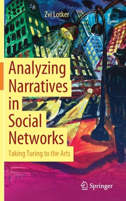 Analyzing Narratives in Social Networks: Taking Turing to the Arts - Lotker, Zvi