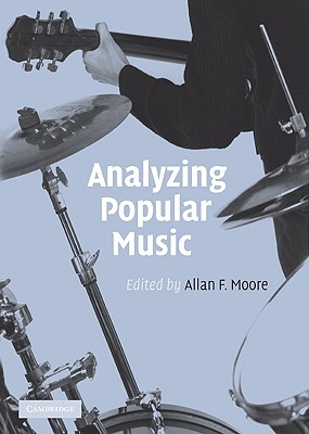 Analyzing Popular Music - Moore, Allan F (Editor)