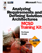 Analyzing Requirements and Defining Solution Architectures MCSD Training - Wilson, Scott F, and Microsoft