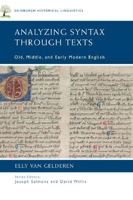 Analyzing Syntax Through Texts: Old, Middle, and Early Modern English - Van Gelderen, Elly