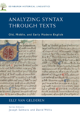 Analyzing Syntax Through Texts: Old, Middle, and Early Modern English - Gelderen, Elly van