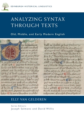 Analyzing Syntax Through Texts: Old, Middle, and Early Modern English - Gelderen, Elly van