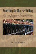 Analyzing the Chinese Military: A Review Essay and Resource Guide on the People's Liberation Army