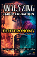 Analyzing the Education of Labor in Deuteronomy: A Perspective on Working Life Today